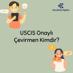 USCIS çevirileri yapan Yeminli tercüman
